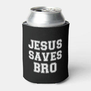 Rafraichisseur De Cannettes Jesus Saves Bro drôle dire bière soda peut