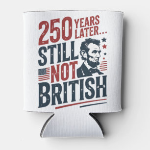 Rafraîchisseur Pour Canette 250 ans plus tard, toujours pas britannique 4 juil