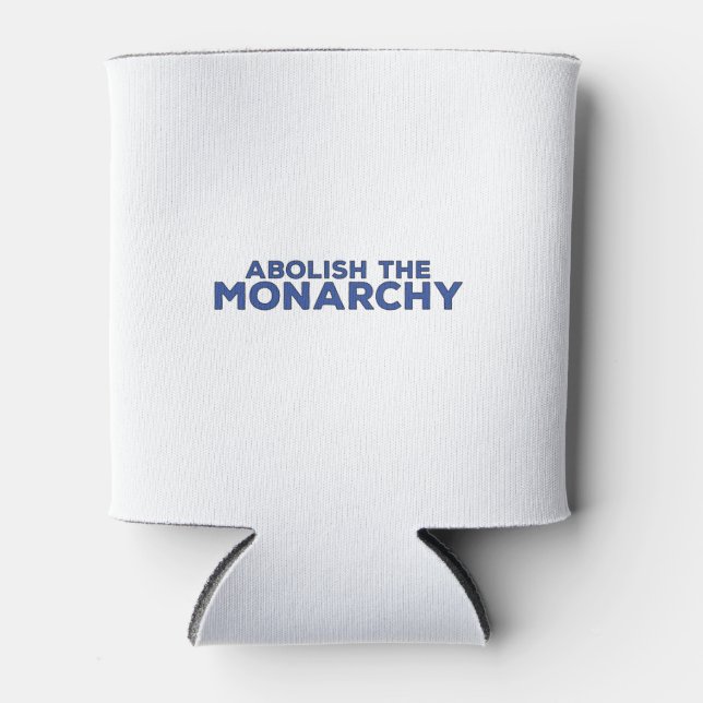 Rafraîchisseur Pour Canette Abolir la monarchie (Devant)