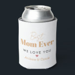 Rafraîchisseur Pour Canette Best mom ever<br><div class="desc">A beautiful,  elegant and modern gift to wish your mother a happy birthday or Mother's Day.
Personalize it with your name and a photo.</div>
