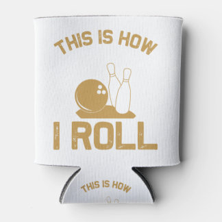Rafraîchisseur Pour Canette Bowling C'est comme ça que je roule