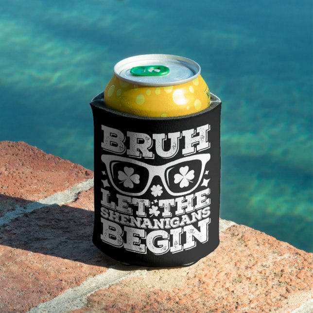 Rafraîchisseur Pour Canette Bruh Que Les Shenanigans Commencent La Saint Patri (Piscine in situ)