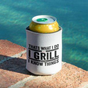 Rafraîchisseur Pour Canette C'est ce que je fais Grill et je sais des choses B