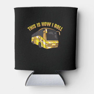 Rafraîchisseur Pour Canette C'Est Comme Ça Que Je Roule Bus Driver Cute Bus Su