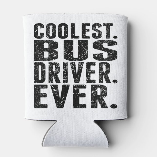 Rafraîchisseur Pour Canette C'est cool. Pilote de bus. Jamais. (Dos)