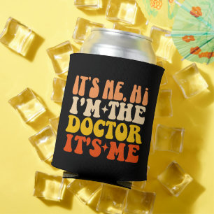 Rafraîchisseur Pour Canette C'est moi Salut Je suis le docteur C'est moi