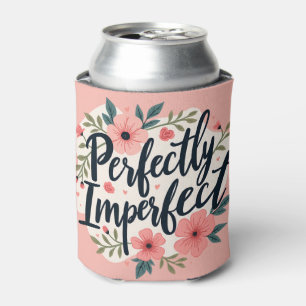 Rafraîchisseur Pour Canette Citation de typographie florale parfaitement impar