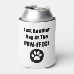 Rafraîchisseur Pour Canette Cute Chien Paw Pun Juste Un Autre Jour Au Paw-Offi