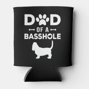 Rafraîchisseur Pour Canette Dad of a Basshole Funny Basset Hound Father Owner
