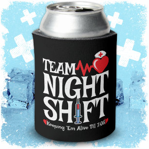 Rafraîchisseur Pour Canette Drôle 7:05 Team Night Shift Infirmière Appréciatio
