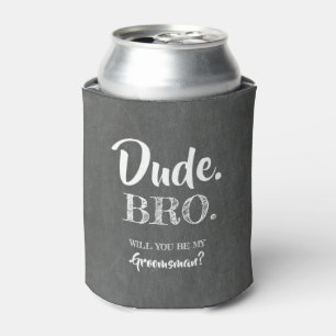 Rafraîchisseur Pour Canette Dude Bro - Amusant Groomsman Proposition