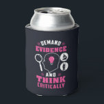 Rafraîchisseur Pour Canette Exiger des preuves et penser la science critique<br><div class="desc">Demander des preuves et penser la science criminalistique en disant avec un design moderne comprenant l'investigation et l'équipement scientifique</div>