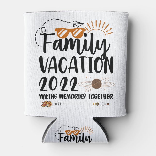 Rafraîchisseur Pour Canette Family Vacation 2022 Making Memories Trip Matching (Devant)