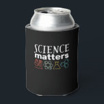 Rafraîchisseur Pour Canette Funny Science Matters Geek et scientifique Nerd<br><div class="desc">La Science Compte. Conception scientifique inspirante pour ceux qui croient en la preuve scientifique, l'expérience de laboratoire et la recherche. Marchandises motivationnelles cool pour les professeurs de sciences, les scientifiques et les étudiants. Parfait pour geek scientifique, nerd, enseignant et étudiant qui aime la biologie, la physique et la chimie. Grand...</div>