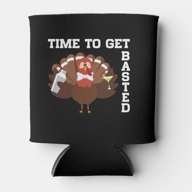 Rafraîchisseur Pour Canette Funny Turkey Time To Get Basted Thanksgiving (Devant)