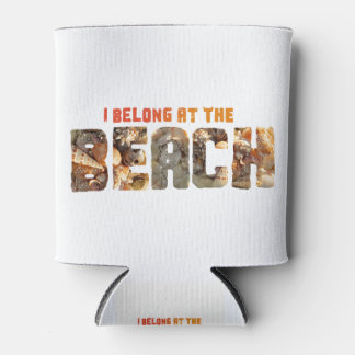 Rafraîchisseur Pour Canette I Belong at the Beach Shell Shirt