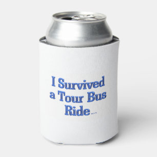 Rafraîchisseur Pour Canette I Survied a Tour Bus Ride blanc peut refroidir