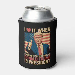 Rafraîchisseur Pour Canette J'adore quand je me réveille et que Trump est prés