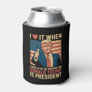 Rafraîchisseur Pour Canette J'adore quand je me réveille et que Trump est prés