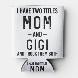 Rafraîchisseur Pour Canette J'ai Deux Titres Maman Et Gigi Cadeau D'anniversai