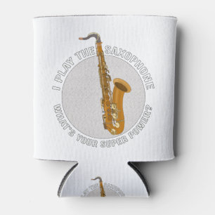 Rafraîchisseur Pour Canette Je joue du saxophone, quel est votre super pouvoir