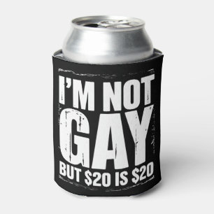 Rafraîchisseur Pour Canette Je ne suis pas gay mais 20 $ c'est 20 $ Drôle LGBT