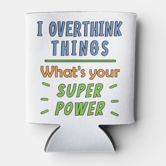 Rafraîchisseur Pour Canette Je pense trop aux choses (Devant)