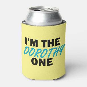 Rafraîchisseur Pour Canette Je suis le Dorothy One !