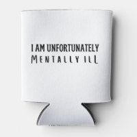 Je suis malheureusement malade mental