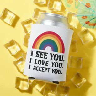 Rafraîchisseur Pour Canette Je te vois, je t'aime, je t'accepte LGBTQ 
