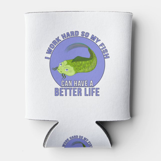 Rafraîchisseur Pour Canette Je travaille dur afin que mes poissons puissent av (Devant)