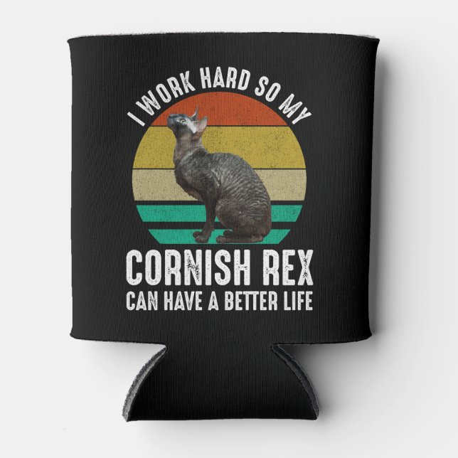 Rafraîchisseur Pour Canette Je travaille dur pour que mon Cornish Rex ait une  (Devant)