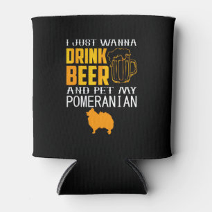 Rafraîchisseur Pour Canette Je Veux Juste Dink Bière Et Pet Ma Poméranie