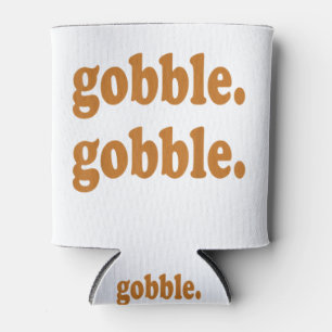 Rafraîchisseur Pour Canette Jour de l'Action de grâce Gobble Gobble Turquie Tr
