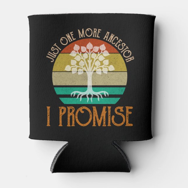 Rafraîchisseur Pour Canette Juste Un Ancêtre De Plus Je Promets (Devant)