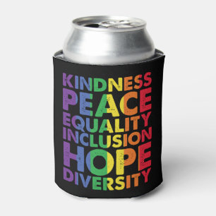 Rafraîchisseur Pour Canette Kindness Peace Equality Love Inclusion Hope LGBT