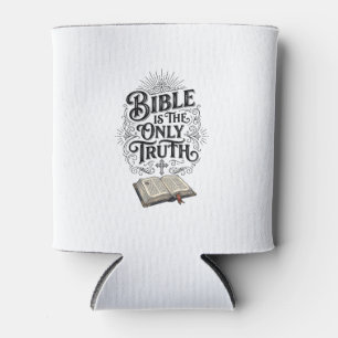 Rafraîchisseur Pour Canette La Bible est le seul T-Shirt chrétien de vérité