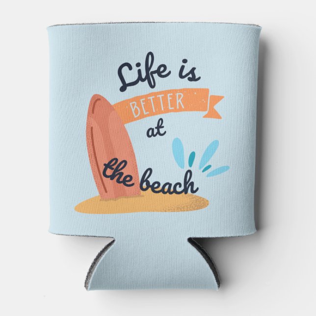 Rafraîchisseur Pour Canette La vie est meilleure à la coozie de la plage (Devant)