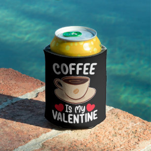 Rafraîchisseur Pour Canette Le café est ma Saint-Valentin humour caféine