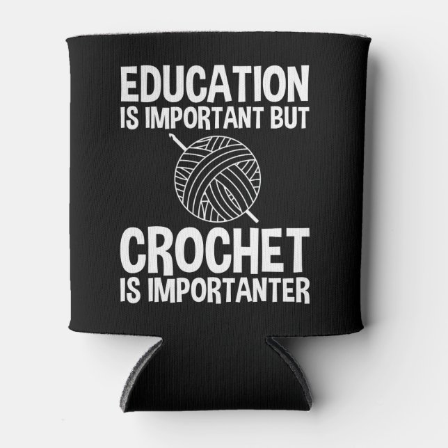Rafraîchisseur Pour Canette L'Éducation Est Importante, Mais Le Crochet Est Im (Devant)