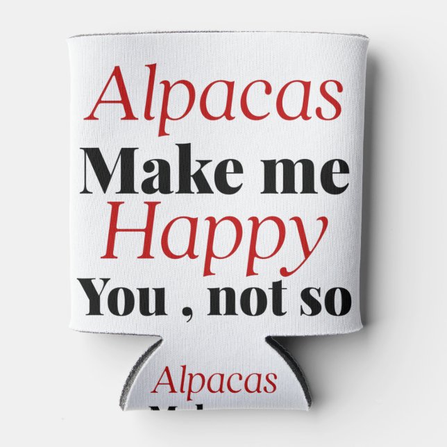 Rafraîchisseur Pour Canette les alpacas me rendent heureux vous pas si (Devant)
