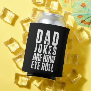 Rafraîchisseur Pour Canette Les blagues de papa sont comme je roule des yeux d