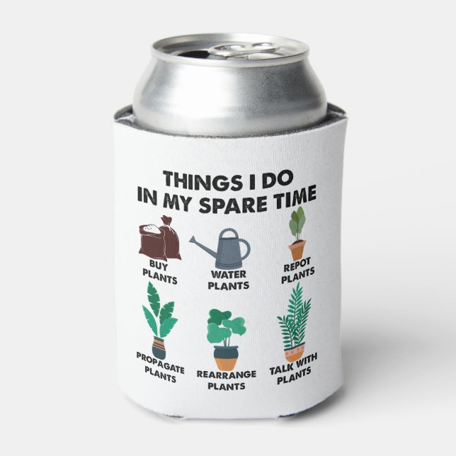 Rafraîchisseur Pour Canette Les choses que je fais dans mon temps libre Plante (Can devant)