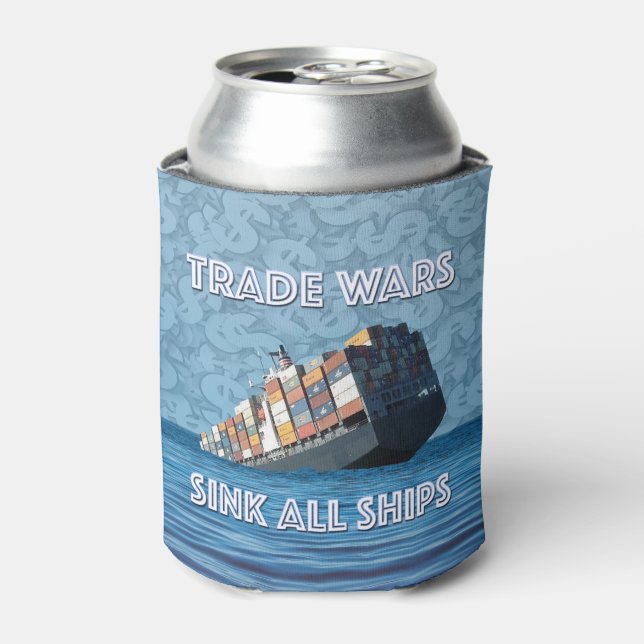 Rafraîchisseur Pour Canette Les Guerres commerciales coulent tous les navires (Can devant)