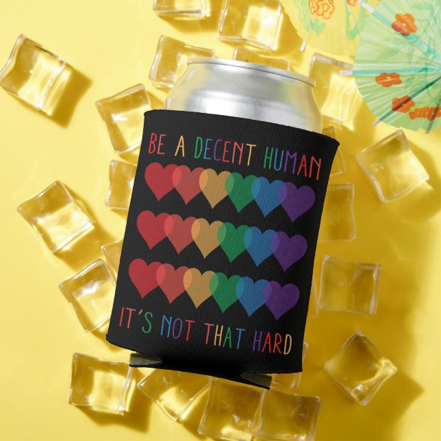 Rafraîchisseur Pour Canette LGBT Heart Retro Be A Decent Human Ce n'est pas qu (Été in situ)