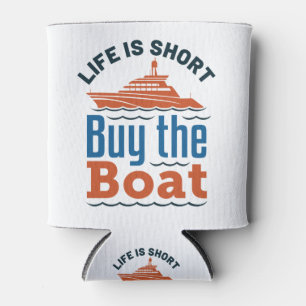 Rafraîchisseur Pour Canette Life Is Short Acheter Le Bateau Bateau Motorboat