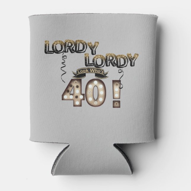 Rafraîchisseur Pour Canette Lordy Lordy Look qui a 40 ballons d'anniversaire (Devant)