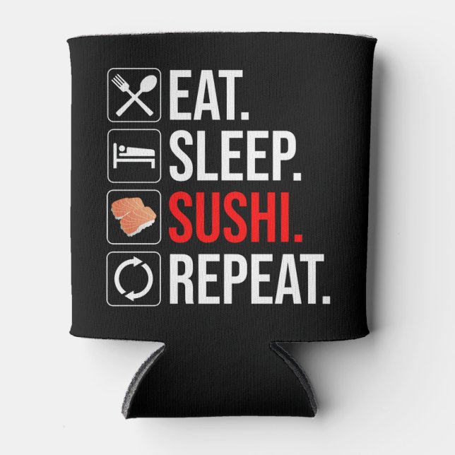 Rafraîchisseur Pour Canette Manger. Dormir. Sushi. Répéter (Devant)