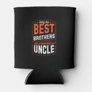 Rafraîchisseur Pour Canette Mens Only the Best Brothers est promu à oncle