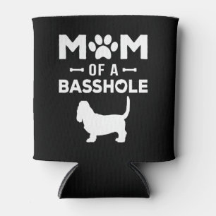 Rafraîchisseur Pour Canette Mom of a Basshole Funny Basset Hound Mother Owner